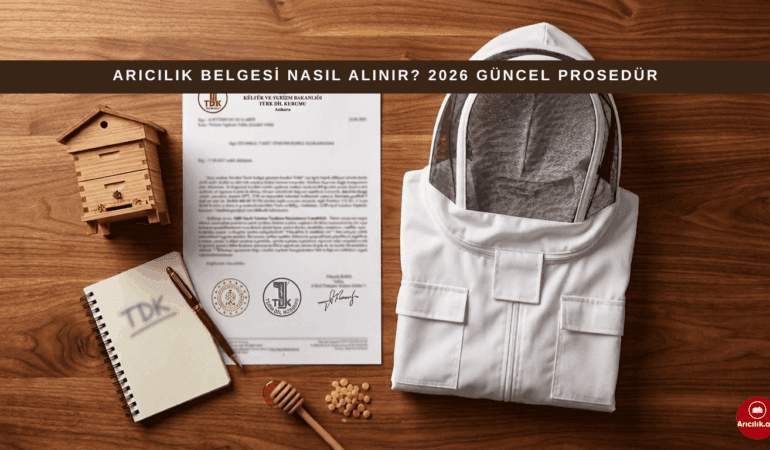 Arıcılık Belgesi Nasıl Alınır? 2026 Güncel Prosedür