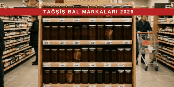 Tağşiş Bal Markaları 2026 – Tarım Bakanlığı Resmi Listesi ve Nasıl Kontrol Edilir?
