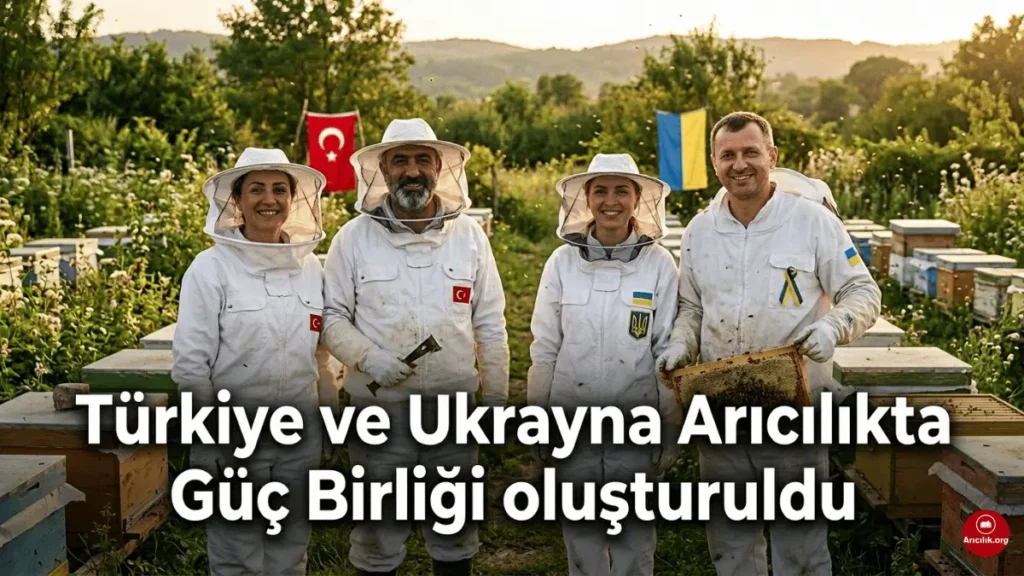 Türkiye Ukrayna arıcılık iş birliği ve ortak hamle