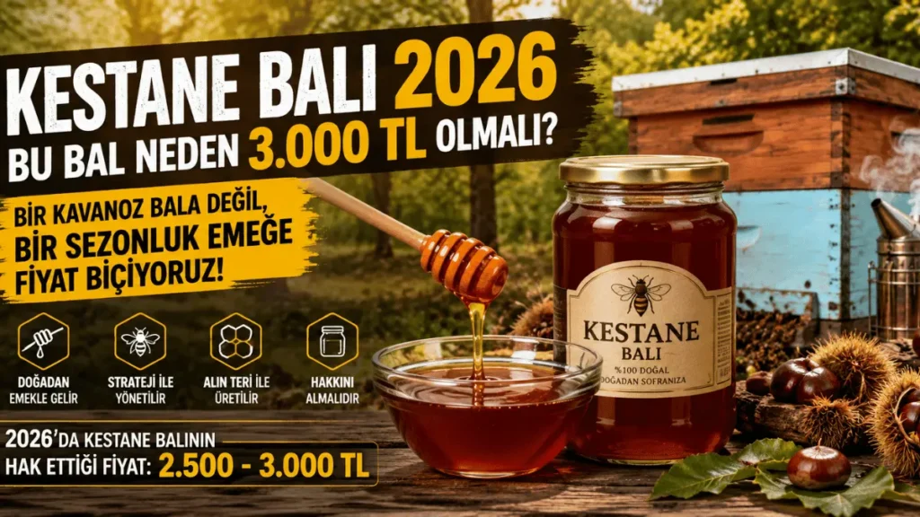 Kestane balı 2026 sezonunda üretim maliyetleri ve arıcılık emeği